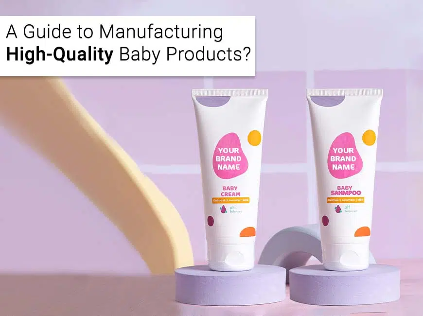 Born to Succeed- A Guide to Manufacturing High-Quality Baby Products
