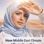 Middle East climate effects on skin